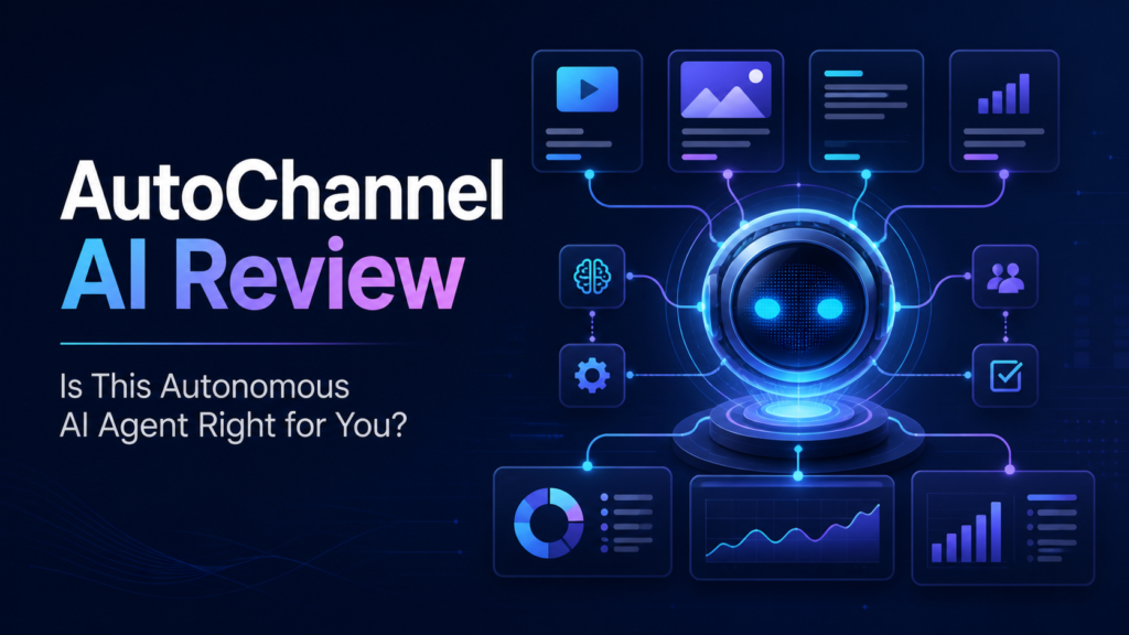 AutoChannel AI Review: Is This Autonomous OpenClaw AI Agent Right for You?